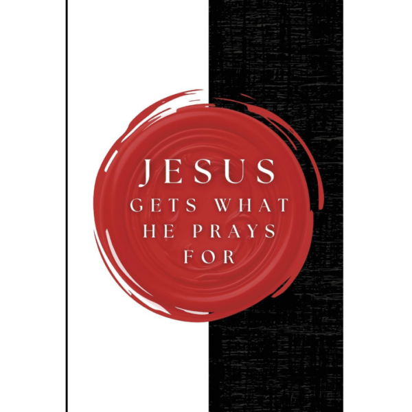 Jesus Gets What He Prays For - Jonathan Friz