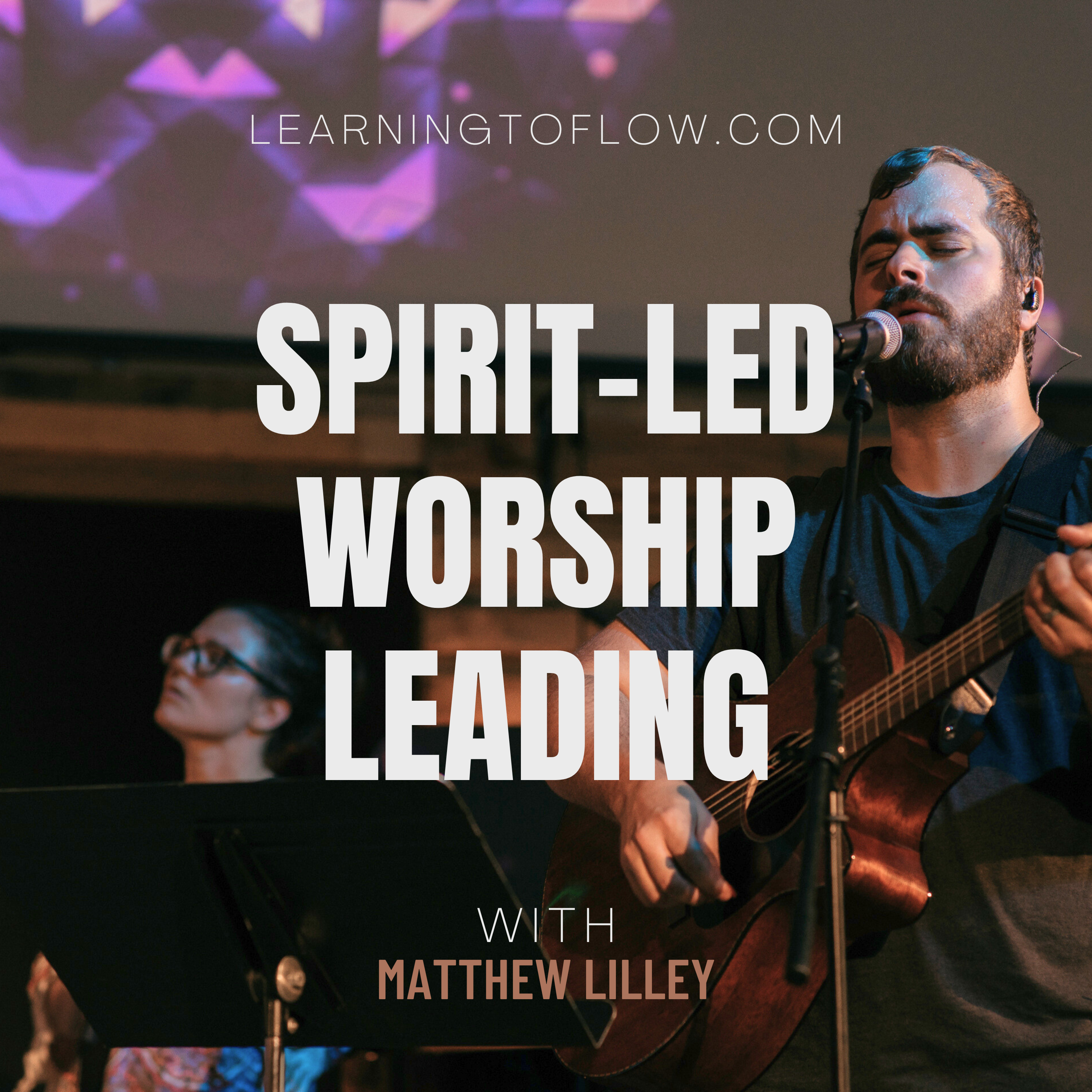 Spirit-Led Worship Leading